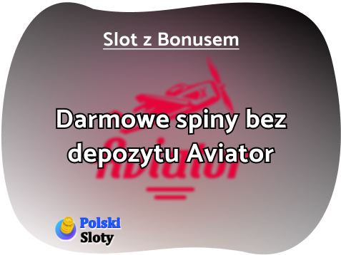 Darmowe spiny Aviator bez depozytu