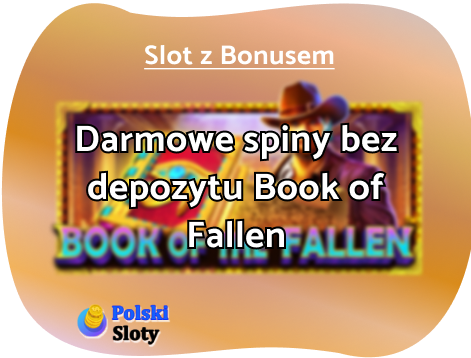 Darmowe spiny Book of Fallen bez depozytu